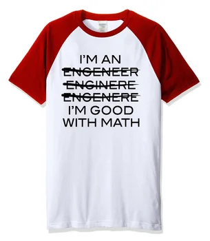 T-shirt 2019 m. vasarą aš esu Inžinierius, aš esu Gerai Matematika vyriški marškinėliai Mados prekės ženklo drabužių raglan marškinėliai vyrams viršuje harajuku